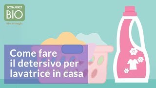 Come fare il detersivo per la lavatrice in casa  EcomarketBio [upl. by Aener]