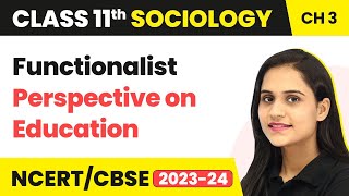 Class 11 Sociology Chapter 3  Functionalist Perspective on Education [upl. by Hsiekal]