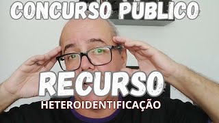 CONCURSO PÚBLICO PROFESSORES ANÁLISE RECURSO HETEROIDENTIFICAÇÃO [upl. by Ahsinrev934]