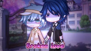 BROKEN LOVE  • Gacha club mini movie 1 • Gcmv  Omegaverse BLGAY𝙗𝙮𝙏𝙚𝙢𝙞𝙠𝙤 [upl. by Dnalloh]