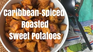 CaribbeanSpiced Roasted Sweet Potatoes [upl. by Norri]