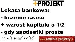 Odsetki proste  wzrost kapitału o połowę  czas  przykład rozwiązania [upl. by Ytsirhc]