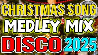 Merry Christmas Songs Remix 2025🎅Top Best Disco Christmas Medley 2025 🎄 [upl. by Tips]