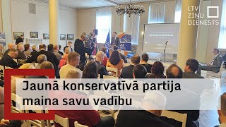 Jaunā konservatīvā partija maina savu vadību [upl. by Irrehc]