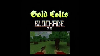 Blockade 3D  Gold Colts [upl. by Ellednek]