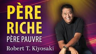 Père riche père pauvre Robert T Kiyosaki Livre audio [upl. by Harle]