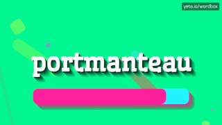 PORTMANTEAU  HOW TO PRONOUNCE IT [upl. by Norine]