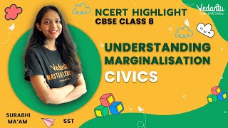 Understanding Marginalisation  Civics  CBSE Class 8  Surabhi Maam  VedantuJunior [upl. by Aloin]