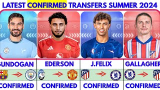 🟥LATEST CONFIRMED TRANSFER NEWS SUMMER 2024🚀 FELIX TO CHELSEA🔥 EDERSONNTO UNITED✔️ GALAGHER TO ATM [upl. by Encratis]