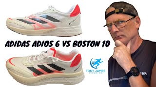 Adidas Adios 6 v Boston 10  A Runners Review  WHICH is THE BEST Long Run Shoes 2021 [upl. by Ysus]