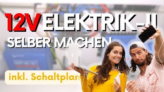 12V ELEKTRIK 🚐 BESTE ANLEITUNG mit Schaltplan [upl. by Oler741]