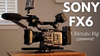 Building the Ultimate FX6 Rig Essential Gear for Maximizing Your Sony FX6 Setup [upl. by Frans]