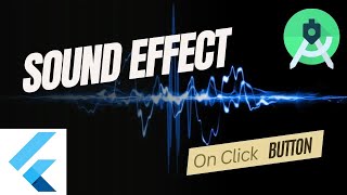 Button Click Sound Effect In Android Studio Flutter  On Click Sound Effect  Button Sound [upl. by Tiloine154]