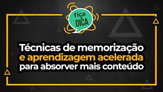 Fica a Dica  Técnicas de memorização e aprendizagem acelerada para absorver mais conteúdo [upl. by Us950]