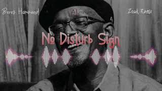 Beres Hammond  No Disturb Sign Zouk Remix [upl. by Stanhope984]