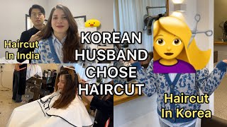 Korean husband chose my haircut  Hair salon in Korea🇰🇷 different than Indian salon [upl. by Fasto128]