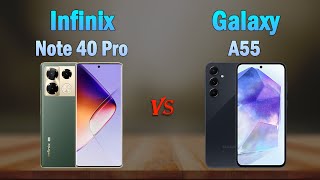 Infinix Note 40 Pro vs Galaxy A55  Which Phone is Better [upl. by Politi]