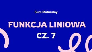 Kurs Maturalny  Funkcja liniowa CZ7 proste równoległe w postaci ogólnej [upl. by Katina]