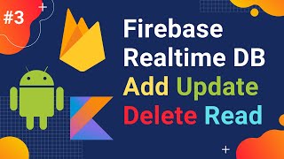 3 Introduction to Firebase Realtime Database  Read Add Update and Delete data from Realtime DB [upl. by Corydon860]