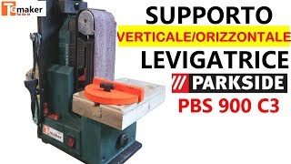 SUPPORTO LEVIGATRICE A NASTRO PARKSIDE PBS 900 C3  FAI DA TE [upl. by Rramahs]