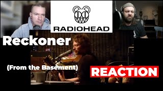 Radiohead  Reckoner From the Basement REACTION [upl. by Grados349]