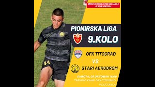 Pioniri 2010  OFK Titograd vs FK Stari Aerodrom [upl. by Letty343]