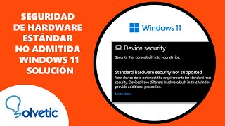 Seguridad de Hardware Estándar No Admitida Windows 11 SOLUCION ✅ [upl. by Ailb]