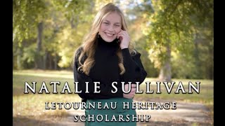 Natalie Sullivan LeTourneau University Heritage Scholarship 2023 [upl. by Onilegna358]