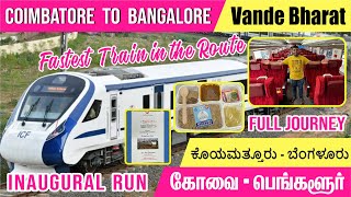 🚂🚂Coimbatore Bangalore Vande Bharath First Day Full Journey Experience  TRAVEL VLOG [upl. by Iahs]