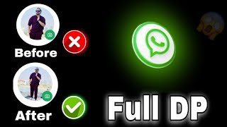 WhatsApp par Full Dp Kaise Lagaye  Whatsapp par Full Photo Kaise lagayen  bina app ke full dp [upl. by Vikky]