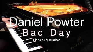 Daniel Powter  Bad Day   Solo Piano Cover  Maximizer [upl. by Patrich]