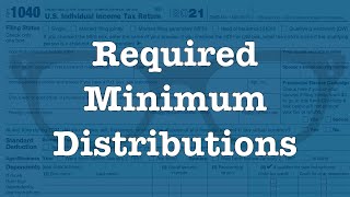 What is a Required Minimum Distribution [upl. by Suehtomit]