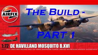 Airfix 172nd Scale De Havilland Mosquito BXVI  The Build Part 1airfix scalemodel mosquito [upl. by Oirasor]