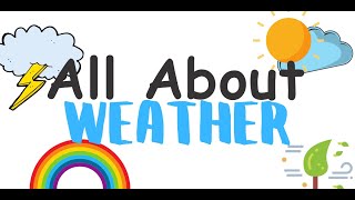 All About Weather  Educational Video for Kids  Preschool  Kindergarten  Elementary [upl. by Rochella900]