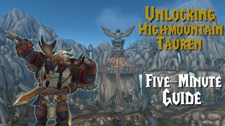 Unlock Highmountain Tauren FiveMinute Guide [upl. by Ylelhsa]