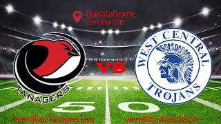 Vermillion Tanagers vs West Central Trojans FB [upl. by Noj]