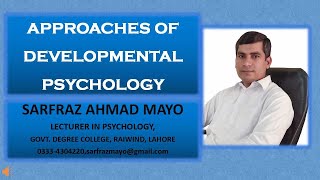 APPROACHES OF DEVELOPMENTAL PSYCHOLOGYIN URDU DEVELOPMENTAL PSYCHOLOGY [upl. by Platus]