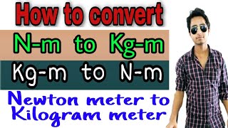 How to convert Newton meter to Kilogram force meter  convert Kgm to Nm  convert Nm to Kgm [upl. by Hightower55]