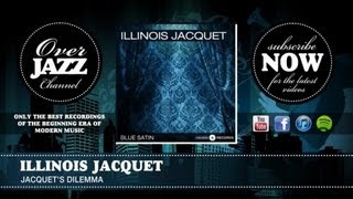 Illinois Jacquet  Jacquets Dilemma 1954 [upl. by Margarida185]