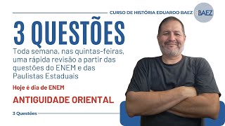 3 QUESTÕES ENEM  ANTIGUIDADE ORIENTAL [upl. by Siuol]