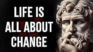 Heraclitus Philosophy If We Dont CHANGE We Fall Behind [upl. by Noman320]