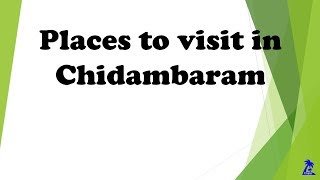 Places to visit in Chidambaram [upl. by Gnes]