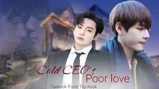 COLD BILLIONAIRE FALL IN LOVE WITH Poor Orphan Boy Part1  Taekook ff cold ceo Top kook [upl. by Shalne386]