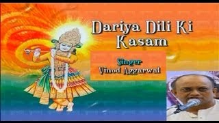 Tujhko Dariya Dili Ki Kasam By Vinod Aggarwal Full Song I Dariya Dili Ki Kasam Live Programme [upl. by Aldous]