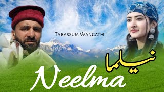 Neelma  Pahari SONG  Tabassum Wangathi [upl. by Genevra]