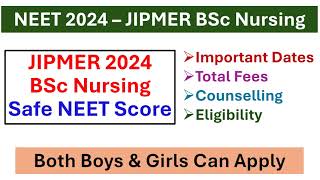 NEET 2024JIPMER BSc Nursing JIPMER 2024BSc Nursing Safe NEET Score Fees Counselling Eligibility [upl. by Reeba]