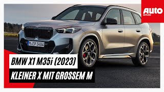 BMW X1 M35i xDrive 2023 Der X1 erhält das SportAbzeichen  AUTO ZEITUNG [upl. by Atteuqnas]