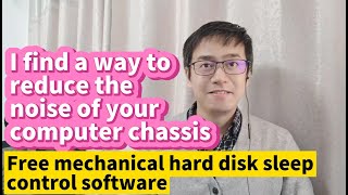 I find a way to reduce the noise of the computer chassis free HDD mechanical hard disk sleep control [upl. by Solracsiul39]