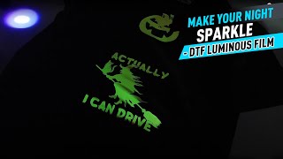 Make Your Night Sparkle  DTF Luminous Film [upl. by Wachter]