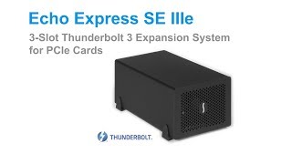 Sonnet Echo Express SE IIIe 3Slot Thunderbolt 3 Expansion System Quick Product Overview [upl. by Romie598]